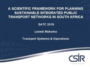 A SCIENTIFIC FRAMEWORK FOR PLANNING SUSTAINABLE INTEGRATED PUBLIC