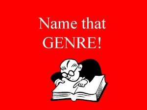 Name a genre