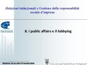 Relazioni istituzionali e Gestione della responsabilit sociale dimpresa