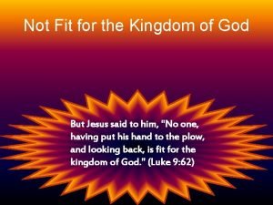 Is not fit for the kingdom