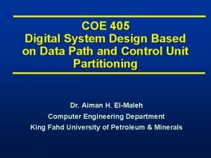 COE 405 Digital System Design Based on Data
