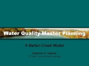 Water Quality Master Planning A Barton Creek Model