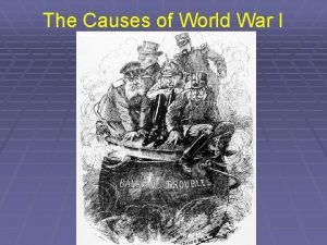 The Causes of World War I Longterm Causes