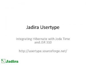 Jadira Usertype Integrating Hibernate with Joda Time and