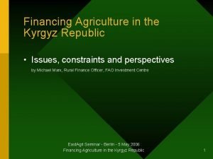 Financing Agriculture in the Kyrgyz Republic Issues constraints