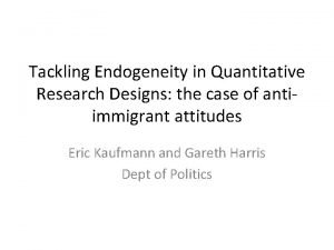 Tackling Endogeneity in Quantitative Research Designs the case