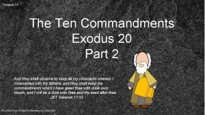 Lesson 55 The Ten Commandments Exodus 20 Part