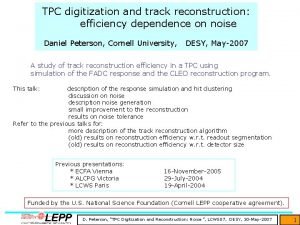 TPC digitization and track reconstruction efficiency dependence on