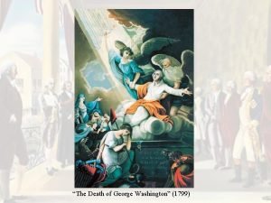 The Death of George Washington 1799 EQ What