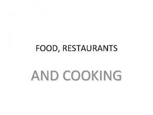 FOOD RESTAURANTS AND COOKING Choose the most suitable