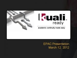 ready academic continuity made easy EPAC Presentation March