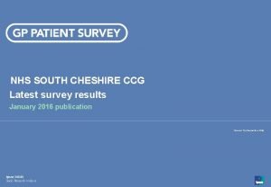 NHS SOUTH CHESHIRE CCG Latest survey results January
