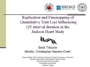 Replication and Finemapping of Quantitative Trait Loci Influencing