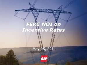 FERC NOI on Incentive Rates May 25 2011
