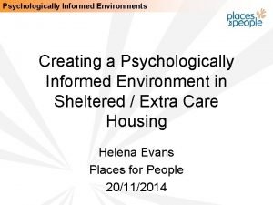 Psychologically Informed Environments Creating a Psychologically Informed Environment