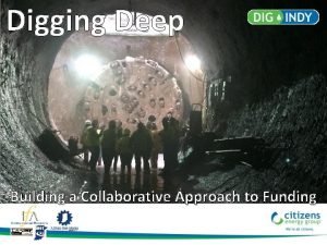 Digging Deep Building a Collaborative Approach to Funding