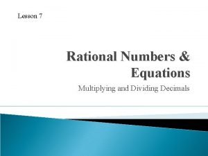 Lesson 7-2 equations with rational numbers Lesson 7-2 equations with rational numbers