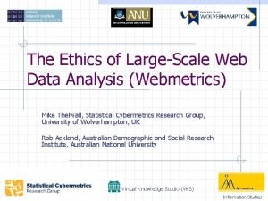 The Ethics of LargeScale Web Data Analysis Webmetrics