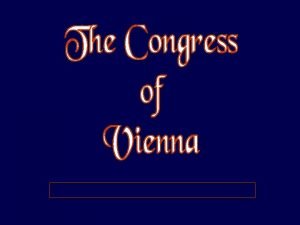 Europe in 1812 The Congress of Vienna September