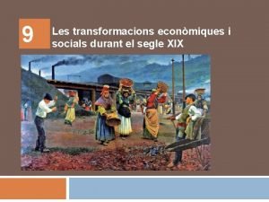 9 Les transformacions econmiques i socials durant el