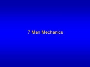 7 man mechanics
