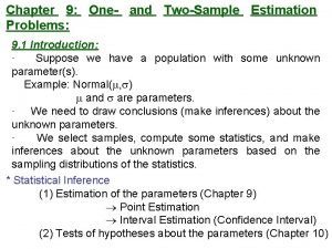 Chapter 9 One and TwoSample Estimation Problems 9