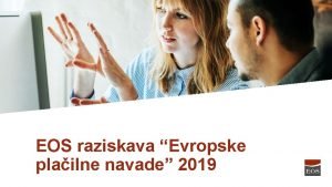 EOS raziskava Evropske plailne navade 2019 Vsebina 1