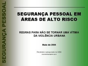 SEGURANA PESSOAL EM REAS DE ALTO RISCO REGRAS