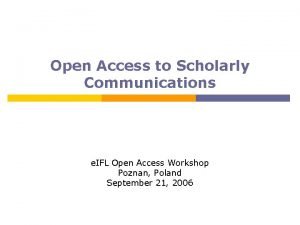 Open Access to Scholarly Communications e IFL Open