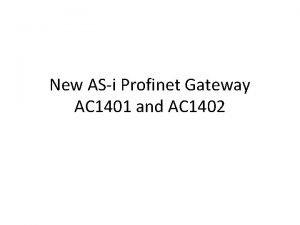 New ASi Profinet Gateway AC 1401 and AC