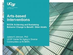 Artsbased Interventions RCCN Achieving and Sustaining Behavior Change