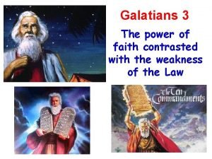 Galatians 3 The power of faith contrasted with
