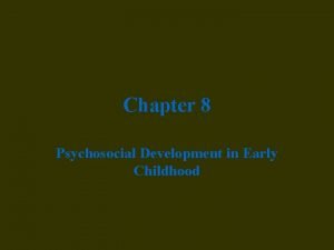 Psychosocial development in early childhood