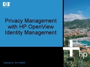 Privacy Management with HP Open View Identity Management