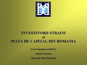 INVESTITORII STRAINI si PIATA DE CAPITAL DIN ROMANIA