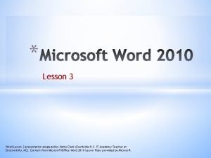 Lesson 3 Word Lesson 3 presentation prepared by