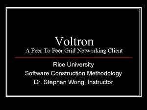 Voltron A Peer To Peer Grid Networking Client