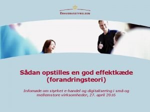 Sdan opstilles en god effektkde forandringsteori Infomde om