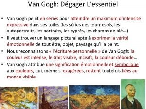 Van Gogh Dgager Lessentiel Van Gogh peint en