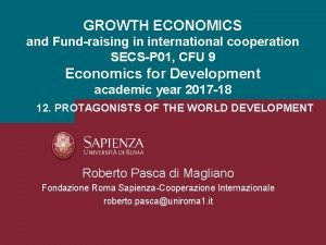 GROWTH ECONOMICS and Fundraising in international cooperation SECSP