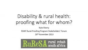 Disability rural health proofing what for whom Kate