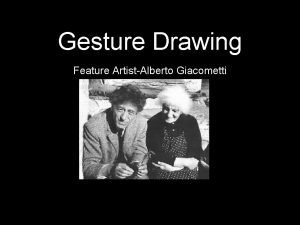 Gesture Drawing Feature ArtistAlberto Giacometti Albert Giacometti Alberto
