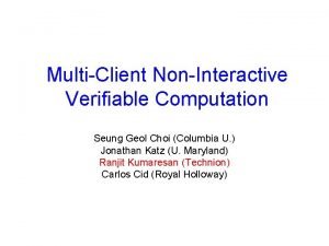 MultiClient NonInteractive Verifiable Computation Seung Geol Choi Columbia