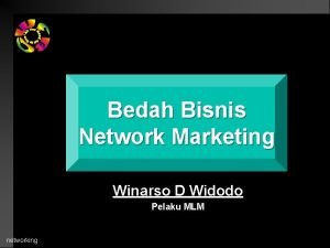 Bedah Bisnis Network Marketing Winarso D Widodo Pelaku