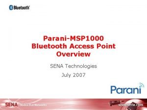 ParaniMSP 1000 Bluetooth Access Point Overview SENA Technologies