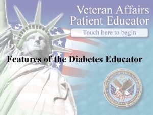 Features of the Diabetes Educator Educational Features 12
