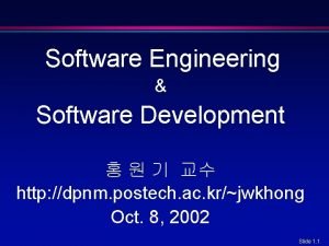 Software Engineering Software Development http dpnm postech ac