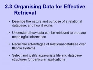 2 3 Organising Data for Effective Retrieval Describe