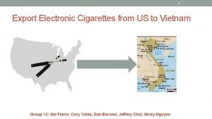 1 Export Electronic Cigarettes from US to Vietnam