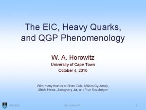 The EIC Heavy Quarks and QGP Phenomenology W